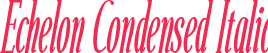Echelon Condensed Italic